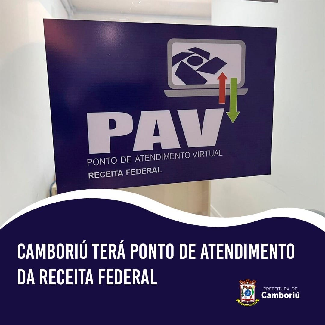 Camboriú,Secretaria de Desenvolvimento Econômico,Ponto de Atendimento Virtual,Receita Federal,Prefeitura Municipal,Receita Federal de Itajaí