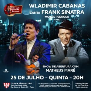O cantor Wladimir Cabanas - Tenor do Theatro Municipal do RJ – apresentará o show “I Love SINATRA!” na Sala Henriqueta Brieba no Tijuca Tênis Clube