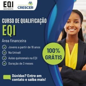 Instituto Crescer,EQI Investimentos,mercado de trabalho,Aula Magna,inscrições,Univali