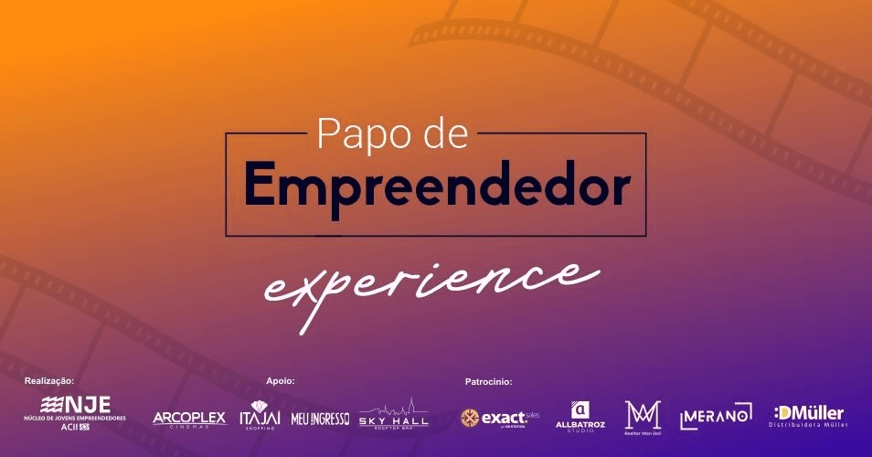 segredo do sucesso,grandes empreendedores,7º Papo de Empreendedor Experience,Balneário Camboriú,vendas,gestão,tecnologia,inovação