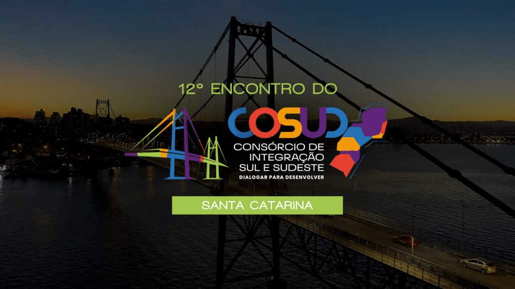 Santa Catarina,COSUD,Florianópolis,Costão do Santinho,Governadores,Câmaras Temáticas,Segurança Pública,Meio Ambiente,Economia,Saúde,Educação,Desenvolvimento Humano,PIB nacional,Planejamento,Casa Militar,Gabinete do Governador,Municípios,Prefeituras,Logística,Transfer,Hospedagem,Evento