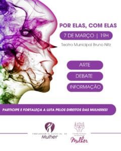 Por Elas Com Elas,Balneário Camboriú,Dia Internacional da Mulher,Hasta la Raíz,arte conceitual,violência contra a mulher,empoderamento feminino,Teatro Bruno Nitz,Roda das Emoções,Ação-Fitas Brancas,mulheres artistas,Argentina,curta-metragem Irei