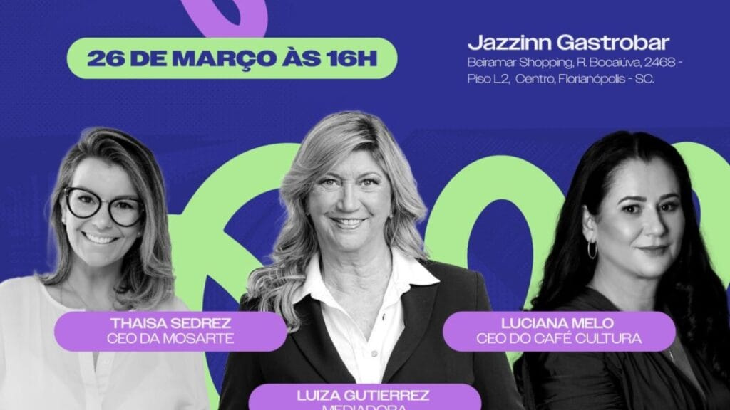 Encontro de Ideias ADVB/SC,liderança feminina,Florianópolis,Mês da Mulher,Luciana Melo,Thaisa Sedrez,Melina Costa,Jazzin Gastrobar,Beiramar Shopping,equidade de gênero,empreendedorismo feminino,mercado corporativo,mulheres no mercado,Santa Catarina,inscrições gratuitas