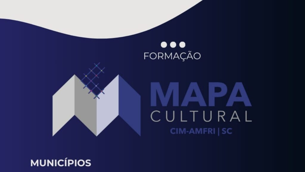 CIM-AMFRI,Mapa Cultural,formação,gestores culturais,artistas,Foz do Rio Itajaí,editais,Balneário Piçarras,Bombinhas,Camboriú,Ilhota,Itajaí,Itapema,Navegantes,Penha,Porto Belo
