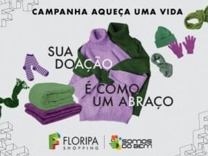 Campanha do Agasalho 2025,Floripa Shopping,doação de roupas de inverno,roupas em bom estado,solidariedade,cobertores,ações sociais,aquecer vidas,ponto de coleta,SC-401,estacionamento gratuito,Espaço Cliente,selo Somos do Bem,consumo consciente,reciclagem têxtil