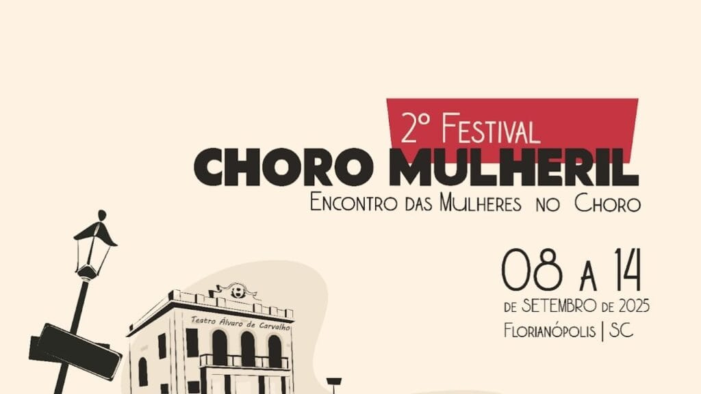 Festival Choro Mulheril,oficinas de Choro,música em Florianópolis