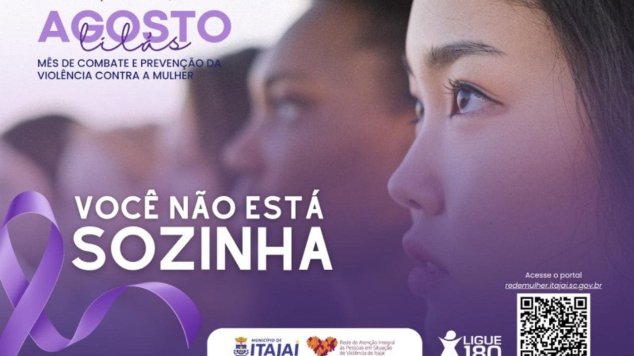 Agosto Lilás Itajaí,combate violência mulheres,programação Agosto Lilás,RAIPSV Itajaí,proteção mulheres