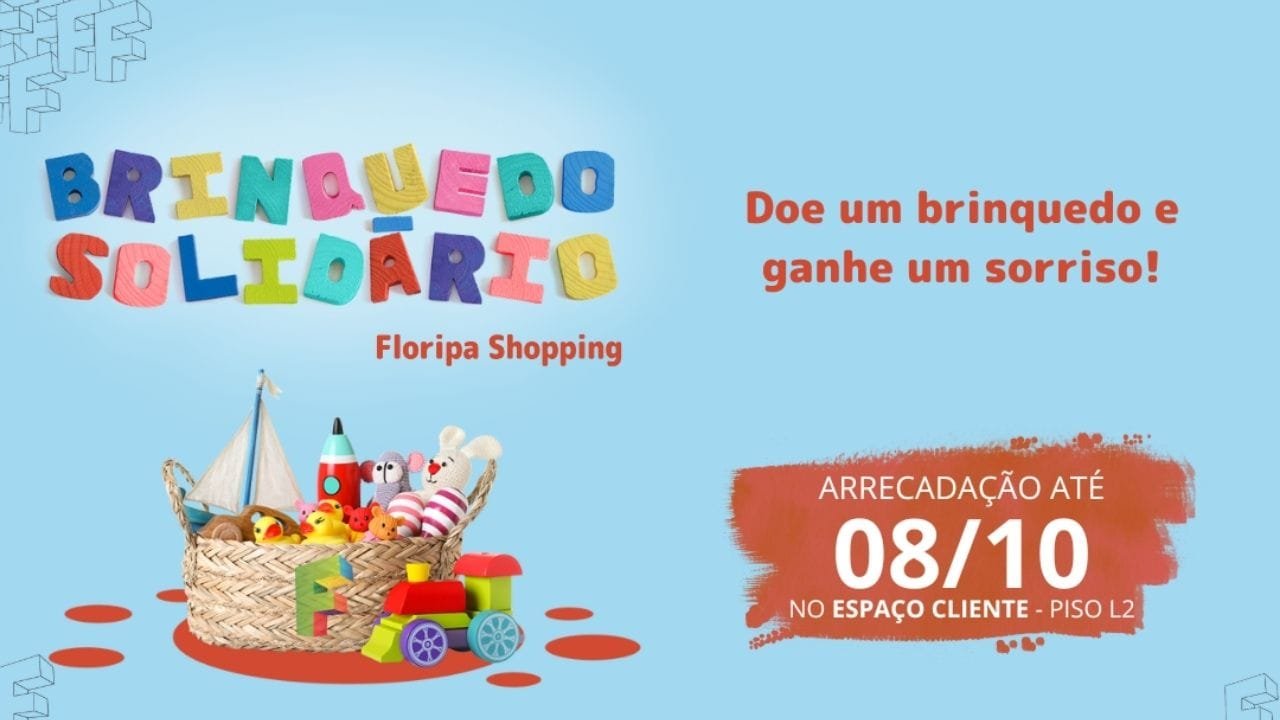 Brinquedo Solidário,Floripa Shopping,Dia das Crianças,campanha social,solidariedade