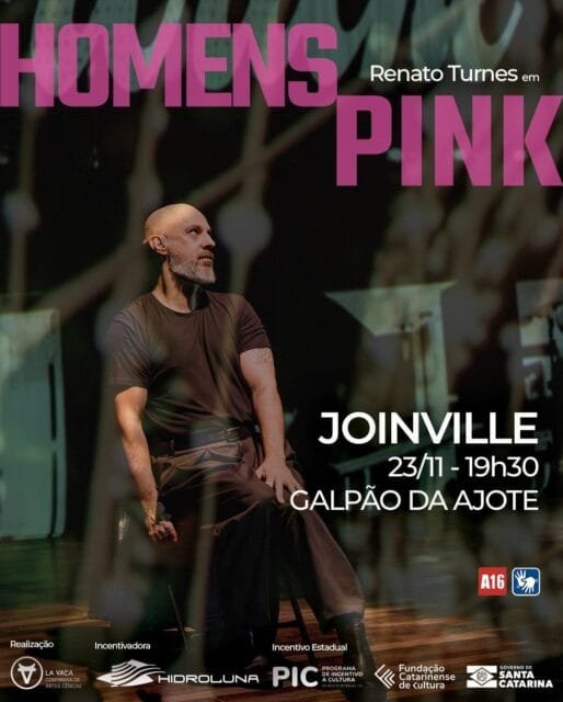 Espetáculo Homens Pink, com Renato Turnes, circula por Santa Catarina