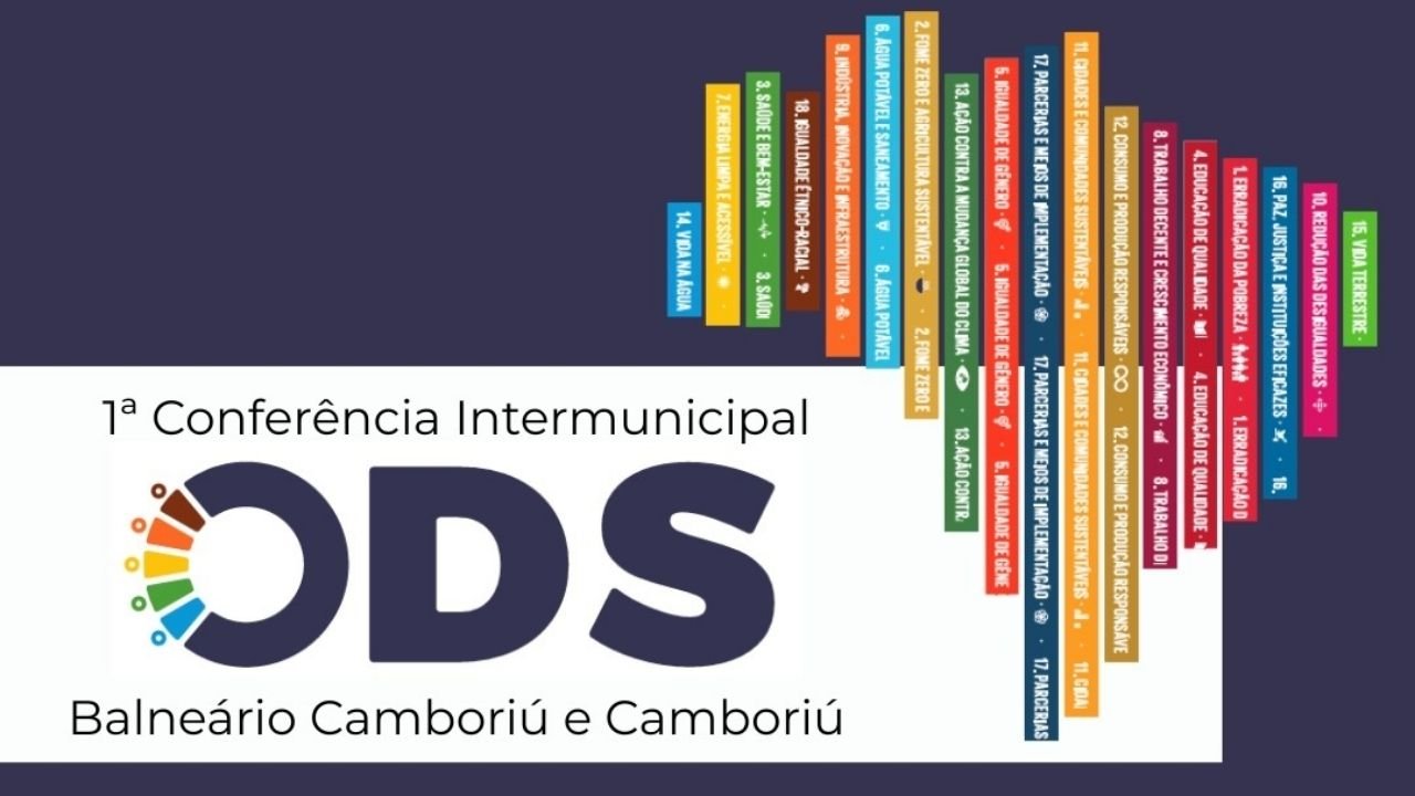 Balneário Camboriú desenvolvimento sustentável,Camboriú sustentabilidade,conferência ODS Santa Catarina,Agenda 2030 Brasil,Objetivos de Desenvolvimento Sustentável,conferência intermunicipal SC,políticas públicas sustentáveis,sustentabilidade ambiental Santa Catarina,inclusão social ODS,Movimento Nacional ODS Santa Catarina,evento sustentabilidade Balneário Camboriú,desenvolvimento regional SC,planejamento sustentável cidades,conferência nacional ODS Brasília,participação social políticas públicas,cooperação intermunicipal SC,sustentabilidade Brasil