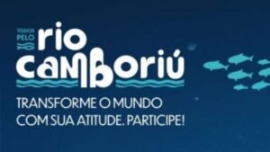 Programa Todos Pelo Rio Camboriú,voluntariado ambiental Camboriú,limpeza do Rio Camboriú,ação ambiental Balneário Camboriú,preservação ambiental Santa Catarina,educação ambiental Camboriú,mutirão de limpeza rio SC,sustentabilidade no litoral catarinense,Dia Mundial da Água evento SC,Prefeitura de Camboriú meio ambiente,Prefeitura de Balneário Camboriú ação ambiental,Rio Camboriú extensão 33 km,recursos hídricos Santa Catarina,mobilização comunitária Camboriú,limpeza Praia Central Balneário Camboriú