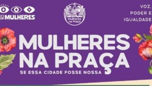 Mulheres na Praça Blumenau,evento Dia Internacional das Mulheres Blumenau,Velha Grande Blumenau evento,Fortaleza Blumenau programação,Ministério das Mulheres parceria,eventos gratuitos Blumenau março,atividades culturais para mulheres SC,economia solidária Blumenau,segurança pública mulheres Blumenau,projeto social Blumenau,EDPOP Mulheres,Instituto Araxá,FURB Blumenau,ocupação de espaços públicos mulheres,oficinas gratuitas Blumenau,programação 7 e 8 de março Blumenau,cidadania feminina Santa Catarina
