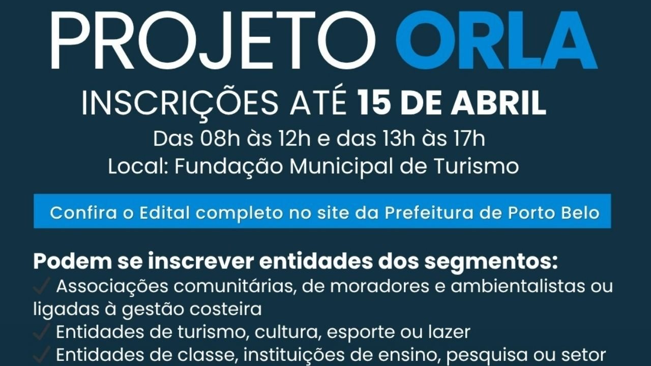 Projeto Orla Porto Belo,fórum municipal Porto Belo SC,gestão da orla marítima Santa Catarina,Fundação de Turismo Porto Belo,Comitê Gestor Projeto Orla CGMPO,participação social litoral SC,edital Porto Belo 2026,gestão costeira Brasil,turismo Porto Belo SC,entidades sociedade civil Porto Belo,sustentabilidade orla marítima,políticas ambientais litoral SC,fórum municipal meio ambiente,governo Porto Belo turismo,ordenamento costeiro Brasil