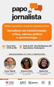Papo de Jornalista Florianópolis,evento jornalismo SC,lançamento livro jornalismo transformação,ACI Florianópolis evento,UFSC objETHOS jornalismo,comunicação Santa Catarina evento,debate jornalismo Brasil,ética jornalística discussão,livro jornalismo contemporâneo,evento gratuito Florianópolis,networking jornalistas SC,estudantes jornalismo evento,Editora Insular lançamento,jornalismo acadêmico UFSC,profissão jornalismo futuro