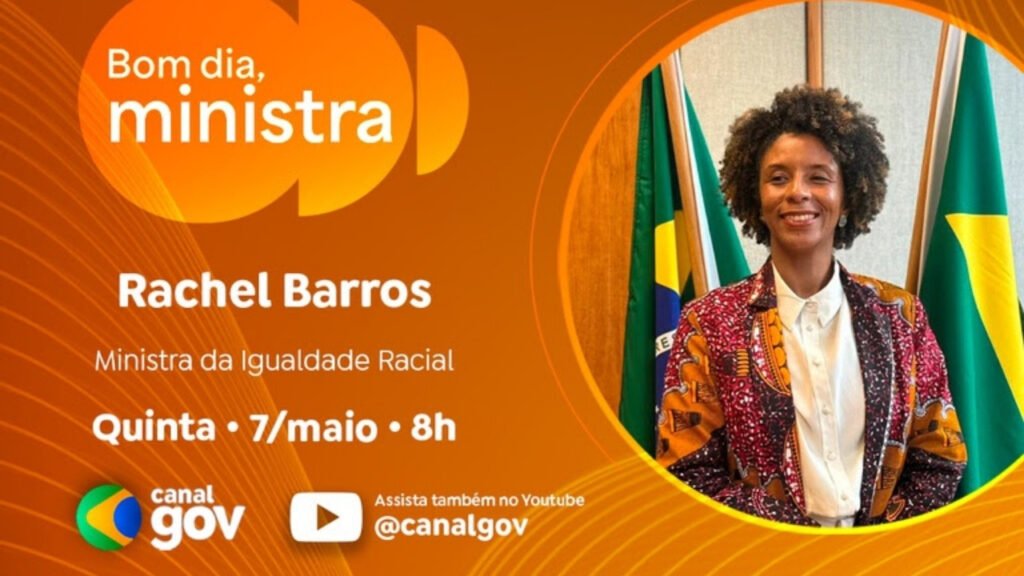 Rachel Barros,ministra da Igualdade Racial,Bom Dia Ministra,Casas da Igualdade Racial,igualdade racial Brasil,titulação quilombola,territórios quilombolas,Lei de Cotas,Plano Juventude Negra Viva,escala 6x1,Governo do Brasil,políticas públicas igualdade racial,inclusão social Brasil,população negra,racismo estrutural,direitos humanos Brasil,comunidades quilombolas,ações afirmativas,Secom PR,EBC
