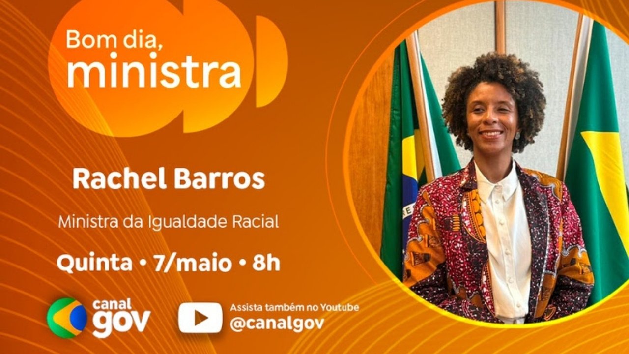 Rachel Barros,ministra da Igualdade Racial,Bom Dia Ministra,Casas da Igualdade Racial,igualdade racial Brasil,titulação quilombola,territórios quilombolas,Lei de Cotas,Plano Juventude Negra Viva,escala 6x1,Governo do Brasil,políticas públicas igualdade racial,inclusão social Brasil,população negra,racismo estrutural,direitos humanos Brasil,comunidades quilombolas,ações afirmativas,Secom PR,EBC