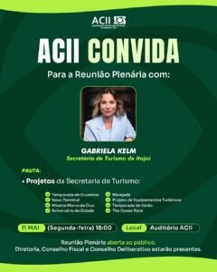 Secretária de Turismo de Itajaí,Gabriela Kelm,ACII,Associação Empresarial de Itajaí,turismo em Itajaí,Itajaí Santa Catarina,reunião plenária ACII,projetos turísticos Itajaí,desenvolvimento econômico Itajaí,turismo Santa Catarina,Marejada Itajaí,temporada de cruzeiros Itajaí,The Ocean Race Itajaí,infraestrutura turística Itajaí,equipamentos turísticos Itajaí,empresários de Itajaí,eventos em Itajaí,turismo e negócios,gestão do turismo em Itajaí,planejamento turístico Santa Catarina