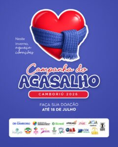 Campanha do Agasalho 2026,Campanha do Agasalho Camboriú,Núcleo Social de Camboriú,Águas de Camboriú,doação de agasalhos,arrecadação de roupas de inverno,assistência social em Camboriú,famílias em vulnerabilidade social,campanha solidária,doação de cobertores,inverno em Santa Catarina,ação social em Camboriú,pontos de coleta Camboriú,solidariedade no inverno,desenvolvimento social,apoio às famílias,entidades sociais de Camboriú,campanha beneficente,arrecadação de roupas,voluntariado e solidariedade