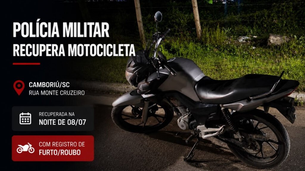 Polícia Militar em Camboriú,recuperação de motocicleta,motocicleta furtada,motocicleta roubada,furto e roubo em Camboriú,segurança pública em Camboriú,PMSC,Delegacia de Polícia Civil,Balneário Camboriú,ocorrência policial,veículo recuperado,crime em Santa Catarina,policiamento ostensivo,investigação policial,notícias de segurança