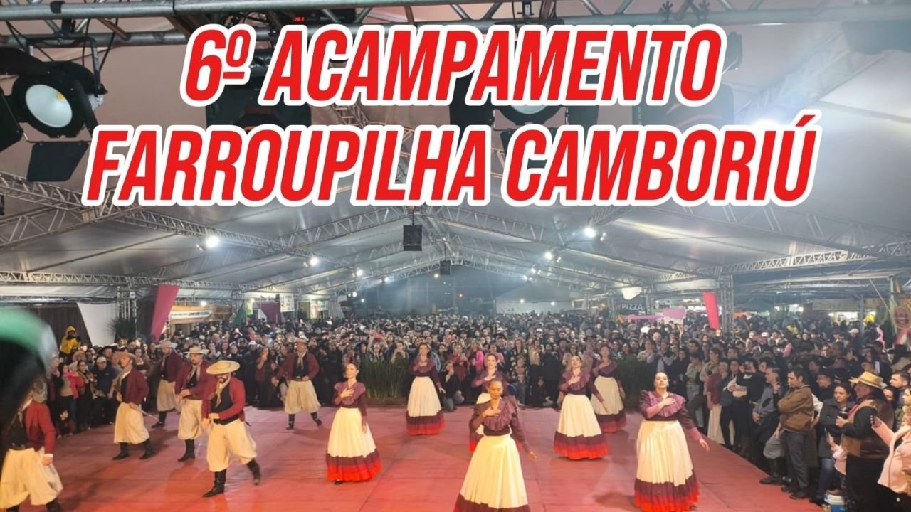 6º Acampamento Farroupilha de Camboriú,Acampamento Farroupilha Camboriú 2026,evento cultural em Camboriú,tradições gaúchas em Santa Catarina,programação cultural Camboriú,editais Acampamento Farroupilha,inscrições Acampamento Farroupilha,Fundação Cultural de Camboriú,Prefeitura de Camboriú,cultura regional em Camboriú,eventos em Camboriú em setembro,Instituto Federal Catarinense Campus Camboriú,grupos tradicionalistas em Camboriú,música e dança tradicionalista,gastronomia típica gaúcha,cultura sulista,patrimônio cultural de Camboriú,eventos culturais em Santa Catarina,identidade cultural de Camboriú,Acampamento Farroupilha 2026