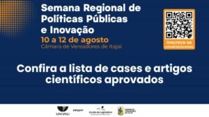 Semana Regional de Políticas Públicas e Inovação,Itajaí,Câmara de Vereadores de Itajaí,Univali,Escola do Legislativo Vereadora Maria Rosa Heleno Schulte,mostra científica Itajaí,artigos científicos Itajaí,inovação na gestão pública,políticas públicas Santa Catarina,governança pública,inteligência artificial na saúde pública,planejamento urbano,compras públicas em saúde,deepfakes e integridade eleitoral,SUS inovação,evento acadêmico Itajaí,pesquisa científica Santa Catarina