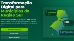 Programa de Desenvolvimento de Capacidades Digitais,transformação digital municípios,transformação digital Região Sul,municípios do Paraná,municípios de Santa Catarina,municípios do Rio Grande do Sul,BRDE,CAF Banco de Desenvolvimento,capacitação digital prefeituras,modernização da gestão pública,inovação em municípios,cidades inteligentes,governo digital,tecnologia na gestão pública,infraestrutura digital,governança estratégica,capacidade institucional,ecossistema de inovação,projetos de investimento público