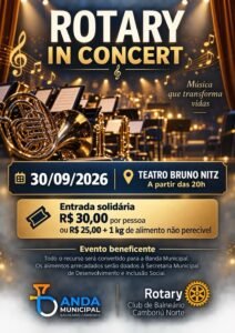 Rotary in Concert,Banda Municipal de Balneário Camboriú,Rotary in Concert Balneário Camboriú,espetáculo em Balneário Camboriú,Teatro Bruno Nitz,evento beneficente,Banda Municipal BC,música em Balneário Camboriú,cultura em Balneário Camboriú,Rotary Club Balneário Camboriú Norte,espetáculo musical,ingressos Rotary in Concert,programação cultural Balneário Camboriú,eventos em Balneário Camboriú,banda municipal,Queen,Djavan,Guns N’ Roses,alimento não perecível