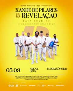 Xande de Pilares em Florianópolis,Grupo Revelação em Florianópolis,Xande de Pilares e Grupo Revelação,Xande de Pilares Arena Opus,Grupo Revelação Arena Opus,show na Arena Opus,show em Santa Catarina,show em Florianópolis,samba na Grande Florianópolis,música brasileira,música ao vivo em Florianópolis,Tava Escrito O Reencontro Histórico,turnê Xande de Pilares 2026,turnê Grupo Revelação 2026,show de samba em Florianópolis,ingressos Xande de Pilares,ingressos Grupo Revelação,Arena Opus 5 de setembro,eventos em Florianópolis,shows em Santa Catarina