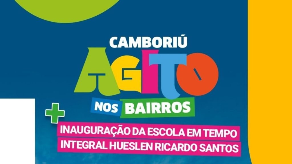 Camboriú Agito nos Bairros,Agito nos Bairros em Camboriú,Rio Pequeno Camboriú,serviços gratuitos em Camboriú,eventos em Camboriú,inauguração de escola em Camboriú,Escola Hueslen Ricardo Santos,escola em tempo integral,serviços de saúde gratuitos,atividades de lazer em Camboriú,ações comunitárias,Prefeitura de Camboriú,programação no Rio Pequeno,eventos gratuitos em Camboriú,educação em Camboriú,atividades para famílias,saúde e lazer,Loteamento Jardim Veneza,serviços públicos em Camboriú