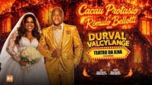 Durval e Valcylange,Cacau Protásio,Rômulo Bellotti,comédia no Rio de Janeiro,espetáculo no Teatro da Ilha,Teatro da Ilha Rio de Janeiro,teatro na Ilha do Governador,eventos no Rio de Janeiro em outubro,programação cultural Rio de Janeiro 2026,ingressos Durval e Valcylange,peça de teatro com Cacau Protásio,peça com Rômulo Bellotti,comédia teatral brasileira,espetáculos de humor,agenda cultural Rio de Janeiro,ingressos Teatro da Ilha,comédia sobre relacionamento,programação teatral outubro 2026,cultura no Rio de Janeiro,Paris Filmes,carreira de Cacau Protásio