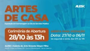 exposição Arte de Casa,exposição na Alesc,Assembleia Legislativa de Santa Catarina,exposição de arte em Florianópolis,Arte de Casa Alesc,obras de servidores públicos,artistas da Alesc,exposição gratuita em Florianópolis,Galeria Ernesto Meyer Filho,programação cultural em Santa Catarina,exposição de pintura,exposição de fotografia,artesanato,desenho e gravura,Dia do Servidor Público,cultura em Florianópolis,exposições em Santa Catarina,Gerência Cultural da Alesc,mostra de arte gratuita,eventos culturais em Florianópolis